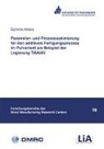 Dominik Ahlers - Parameter- und Prozessoptimierung für den additiven Fertigungsprozess im Pulverbett am Beispiel der Legierung Ti6Al4V