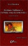 Armand David Mendelson - Stéphane Mallarmé et "le blanc souci de notre toile"