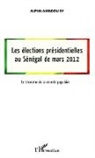 Alpha Amadou Sy - Les élections présidentielles au Sénégal de mars 2012
