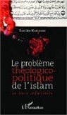 Ramine Kamrane - Le problème théologico-politique de l'islam