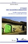 Jean-Yves Chauvet - L'usage des maisons lorraines