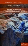 Rosa Maria Rodriguez Magda - Michel Foucault et la généalogie des sexes