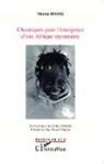 Martial Bissog - Chroniques pour l'émergence d'une Afrique rayonnante