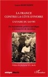 Lazare Koffi Koffi - La France contre la Côte d'Ivoire. L'affaire du Sanwi