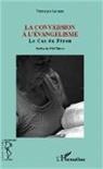 Véronique Lecaros - La conversion à l'Evangélisme