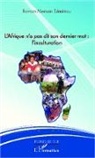 Romain Mensan Séménou - L'Afrique n'a pas dit son dernier mot : l'inculturation