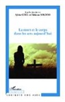 Sylvia Girel, Fabienn Soldini, Fabienne Soldini - La mort et le corps dans les arts aujourd'hui