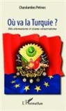 Charalambos Petinos - Où va la Turquie ?