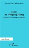Terriss Bénédicte, Terrisse Bénédicte, Frédéric Teinturier - "Ich" de Wolfgang Hilbig