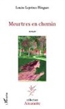 Louise Leprince - Ringuet - Meurtres en chemin