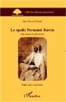 Jean-Pierre Duhard - Le spahi Fernand Ravin