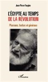 Jean-Pierre Faugère - L'Egypte au temps de la révolution