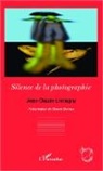 Jean-Claude Lemagny - Silence de la photographie