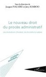 Jacques Fialaire, Jerr Kimboo, Jerry Kimboo - Le nouveau droit du procès administratif