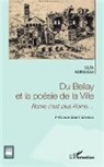 Olfa Abrougui - Du Bellay et la poésie de la ville