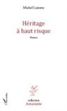 Michel Loirette - Héritage à haut risque