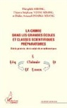 Théophil Mbang, Théophile Mbang, Ndem, Thierry Stéphane Ndem Mbang, Didier Arnau Onaina Mbang, Didier Arnaud Onaina Mbang - La chimie dans les grandes écoles et classes scientifiques préparatoires