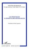 Yamin Meziani, Yamina Meziani, Pier Vendassi, Pierre Vendassi, Vocation scoiologu, Vocation scoiologue - Les politiques à l'épreuve des sociologues