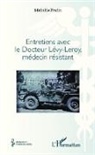 Mathilde Fradin - Entretiens avec le Docteur Lévy- Leroy, médecin résistant