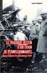 André Pallatier - Le tragique destin d'un train de permissionnaires