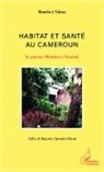Bouebe à Tabou - Habitat et santé au Cameroun