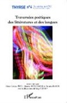 Dumitr Baron, Dumitra Baron, Béa Bonhomme, Béatrice Bonhomme, Maria Cristin Pirvu, Maria Cristina Pirvu - Traversées poétiques des littératures et des langues