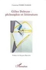 Catarina Pombo Nabais - Gilles Deleuze : philosophie et littérature