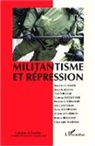 Collectif - Militantisme et répression