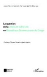 Jean-Pierre Kambila Kankwende - La question de la cohésion nationale en République Démocratique du Congo