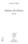 Jacques Dugelay - Autour du silence