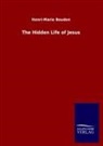 Henri-Marie Boudon - The Hidden Life of Jesus