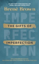 Brene Brown, Brené Brown - The Gifts of Imperfection