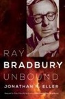 Eller, Jonathan R Eller, Jonathan R. Eller - Ray Bradbury Unbound