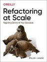 Maude Lemaire - Refactoring at Scale