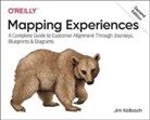 James Kalbach, Kalbach James - Mapping Experiences 2nd Edition