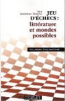 Véra Gandelman Terekhov - Jeu d'échecs : littérature et mondes possibles