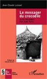 Jean-Claude Lavaud - Le messager du crocodile