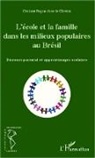 Cristiane Regina Arns de Oliveira - L'école et la famille dans les milieux populaires au Brésil