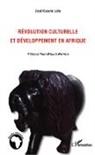 José Kaputa Lota - Révolution culturelle et développement en Afrique