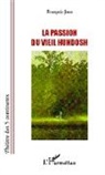 François Joxe - La passion du vieil Hundosh