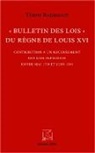 Thierry Roquincourt - "Bulletin des lois" du règne de Louis XVI