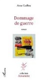Anne Guillou - Dommage de guerre