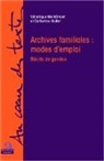 Véronique Montémont, Catherin Viollet, Catherine Viollet - Archives familiales : mode d'emploi