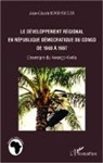 Jean-Claude Mashini D M, Jean-Claude Mashini D. M. - Développement régional en République Démocratique du Congo de 1960 à 1997