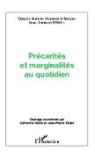 Jean-Pierr Texier, Jean-Pierre Texier, Catherine Verite - Précarités et marginalités au quotidien