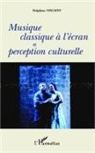 Delphine Vincent - Musique classique à l'écran et perception culturelle