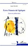 André Polard - Écrire l'histoire de l'épilepsie