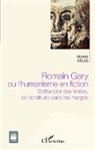 Nicolas Gelas - Romain Gary ou l'humanisme en fiction