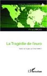 Philipp Bagus - La Tragédie de l'euro