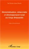 Paul Nicolas Gomes Olamba - Décentralisation, démocratie et développement local au Congo-Brazzaville